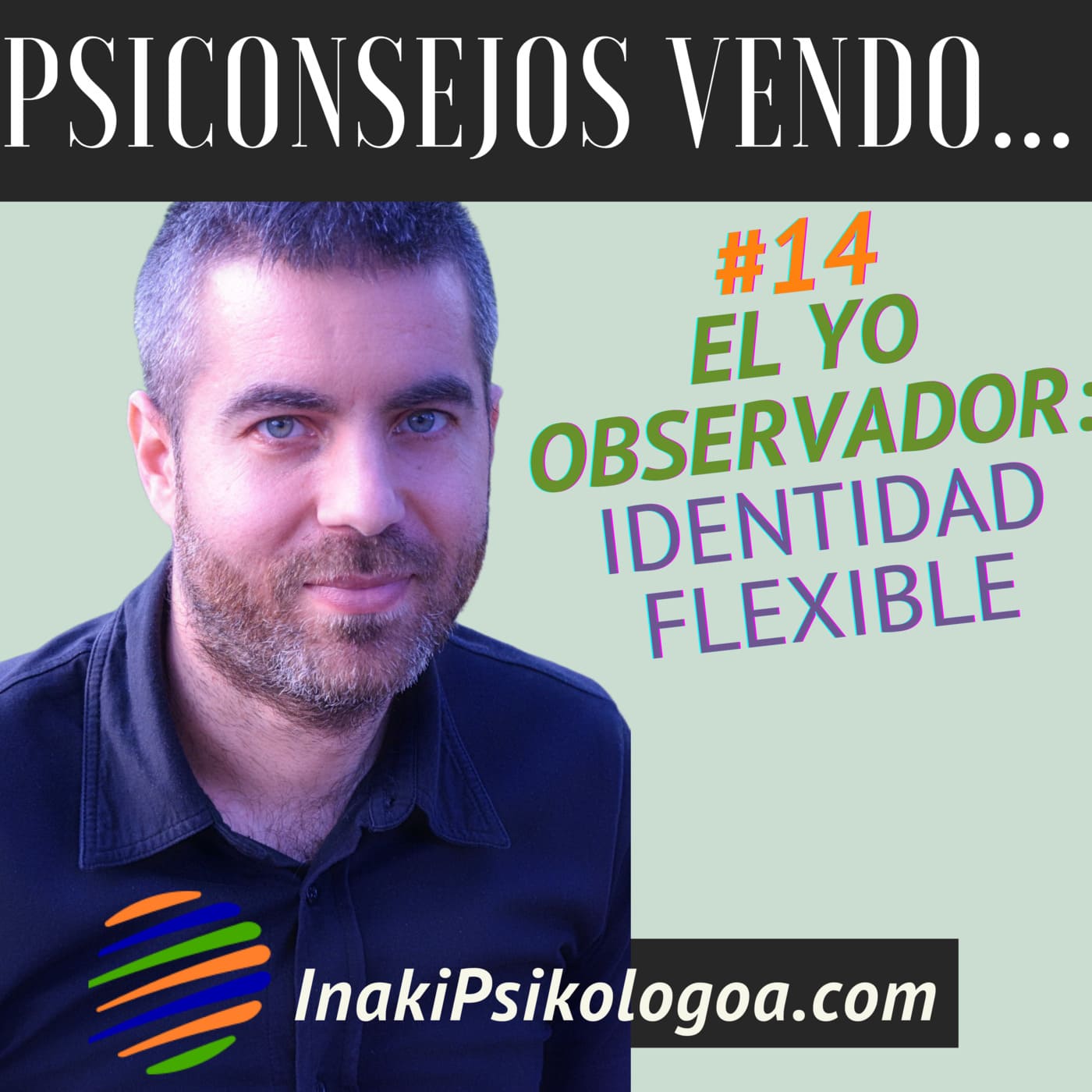 El Yo observador: Identidad flexible – EP14